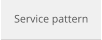 Service pattern